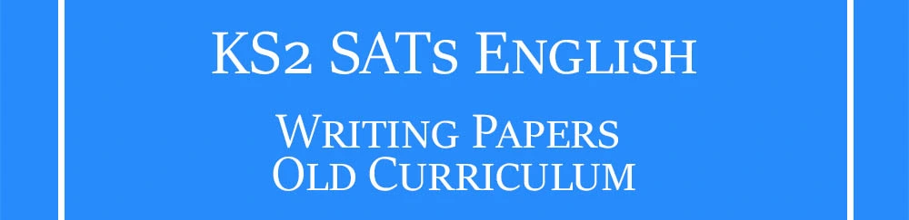 KS2 SATs Year 6 English Writing Papers (GPS/SPaG) 2003 - 2026 2 ks2 sats english writing papers old curriculum